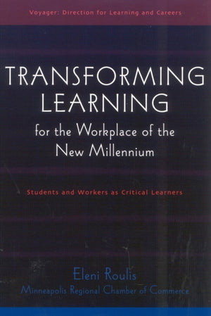 Transforming Learning for the Workplace of the New Millennium - Book 4