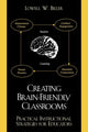 Book cover of: Creating Brain-friendly Classrooms. By: Lowell Biller