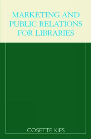 Marketing and Public Relations for Libraries