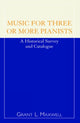 Book cover of: Music for Three or More Pianists. By: Grant L. Maxwell