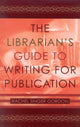 Book cover of: Librarian's Guide to Writing for Publication