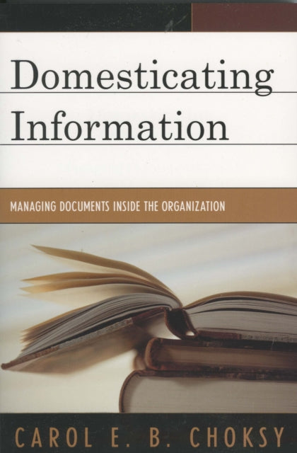 Book cover of: Domesticating Information. By: Carol E. B. Choksy