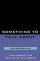 Book cover of: Something to Talk About. By: Cyr Ann-Marie
