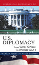 Book cover of: Historical Dictionary of U.S. Diplomacy from World War I through World War II. By: Martin H. Folly