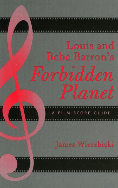 Book cover of: Louis and Bebe Barron's Forbidden Planet. By: James Wierzbicki