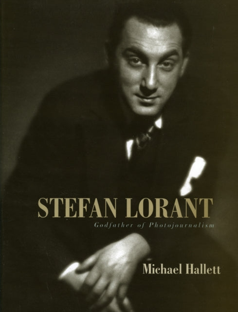 Book cover of: Stefan Lorant. By: Michael Hallett