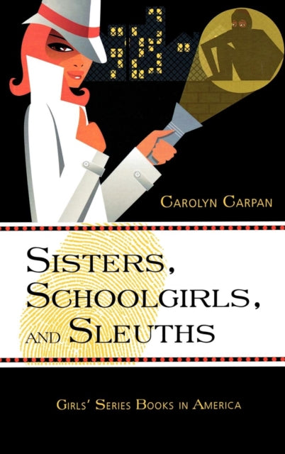 Book cover of: Sisters, Schoolgirls, and Sleuths. By: Carolyn Carpan