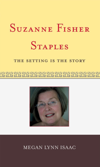 Book cover of: Suzanne Fisher Staples. By: Megan Lynn Isaac