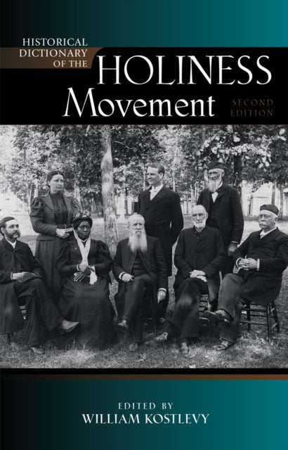 Book cover of: Historical Dictionary of the Holiness Movement