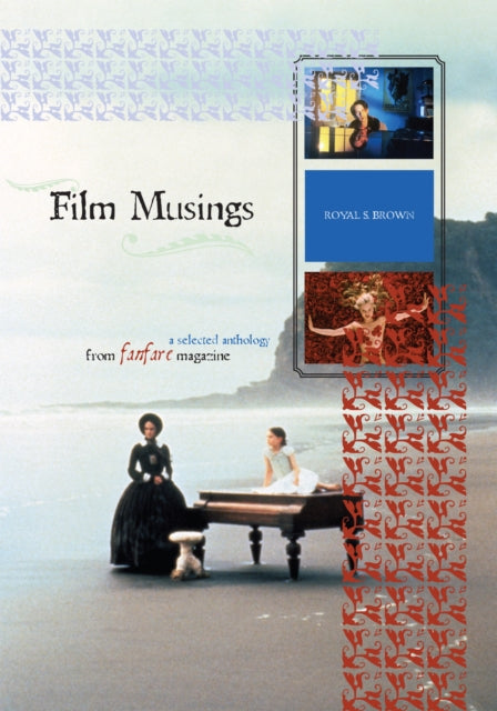 Book cover of: Film Musings. By: Royal S. Brown