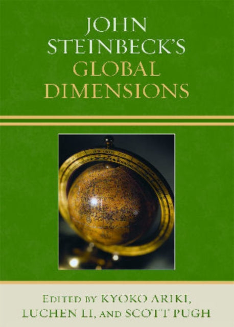 Book cover of: John Steinbeck's Global Dimensions. By: Ariki Kyoko