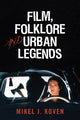 Book cover of: Film, Folklore and Urban Legends. By: Koven Mikel, Mikel J. Koven