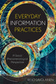 Book cover of: Everyday Information Practices. By: Reijo Savolainen