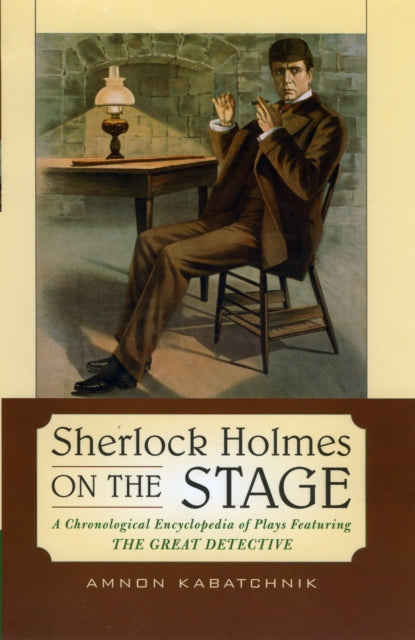 Book cover of: Sherlock Holmes on the Stage. By: Amnon Kabatchnik
