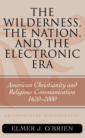 The Wilderness, the Nation, and the Electronic Era