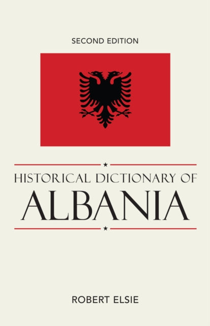 Book cover of: Historical Dictionary of Albania. By: Robert Elsie