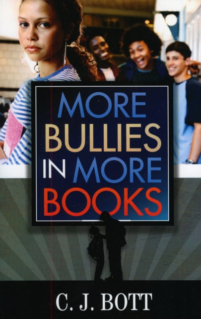 Book cover of: More Bullies in More Books. By: C. J. Bott