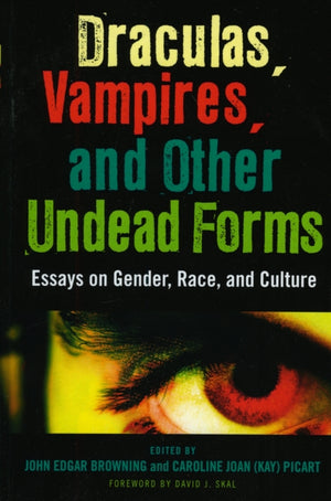 Draculas, Vampires, and Other Undead Forms