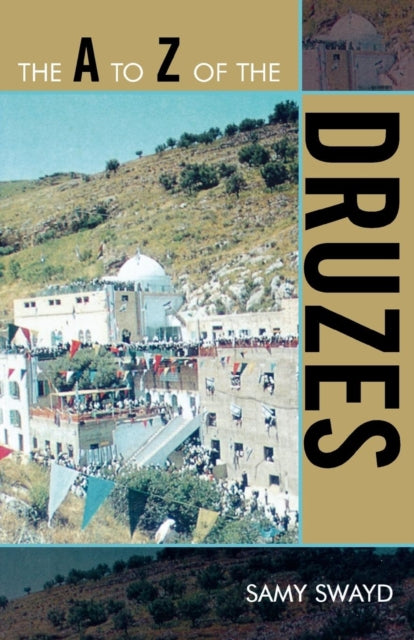 Book cover of: A to Z of the Druzes. By: Samy S. Swayd