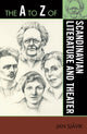Book cover of: A to Z of Scandinavian Literature and Theater. By: Jan Sjåvik