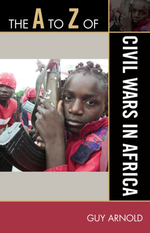 A to Z of Civil Wars in Africa