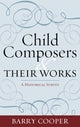 Book cover of: Child Composers and Their Works. By: Barry Cooper