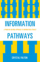 Book cover of: Information Pathways. By: Crystal Fulton