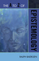 Book cover of: A to Z of Epistemology