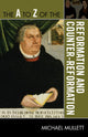 Book cover of: A to Z of the Reformation and Counter-Reformation