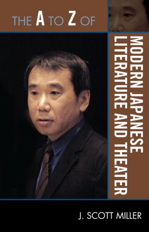A to Z of Modern Japanese Literature and Theater