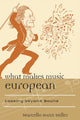 Book cover of: What Makes Music European. By: Marcello Sorce Keller