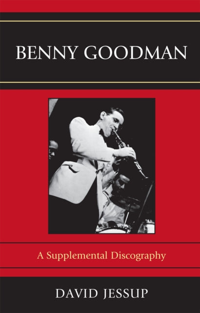 Book cover of: Benny Goodman. By: David Jessup, Anna E. Kijas
