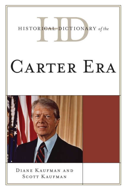 Book cover of: Historical Dictionary of the Carter Era