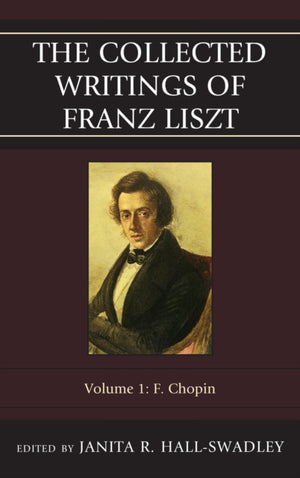 Collected Writings of Franz Liszt