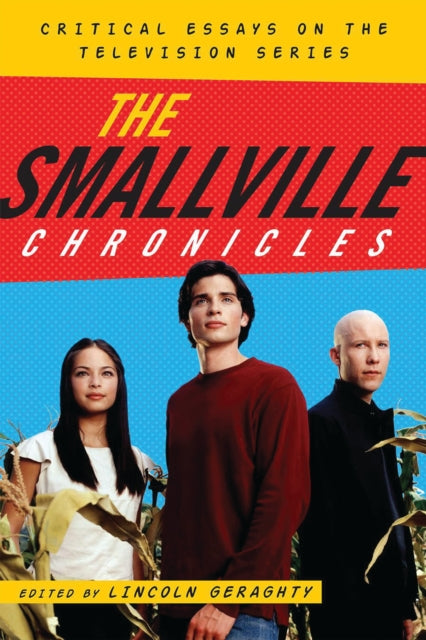 Book cover of: Smallville Chronicles. By: Lincoln Geraghty