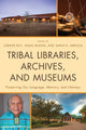 Book cover of: Tribal Libraries, Archives, and Museums. By: Loriene Roy
