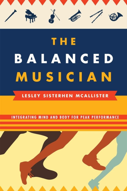 Book cover of: Balanced Musician. By: Lesley Sisterhen McAllister
