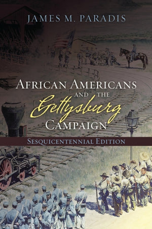 African Americans and the Gettysburg Campaign