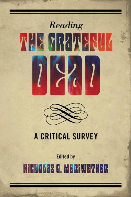 Book cover of: Reading the Grateful Dead. By: Nicholas G. Meriwether