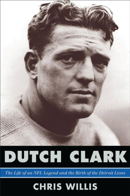 Book cover of: Dutch Clark. By: Chris Willis