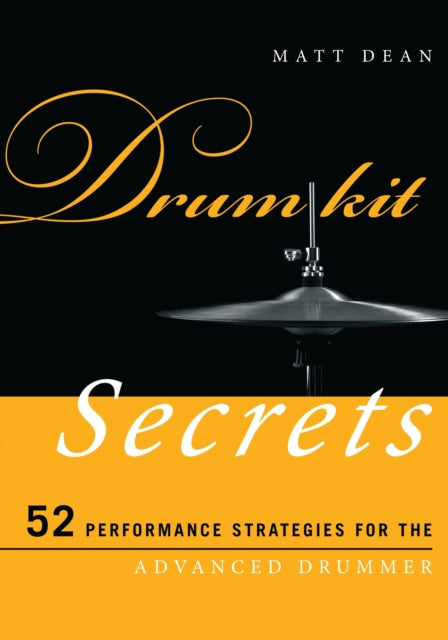 Book cover of: Drum Kit Secrets. By: Matt Dean