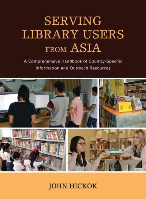 Book cover of: Serving Library Users from Asia. By: John Hickok