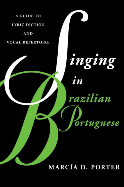 Book cover of: Singing in Brazilian Portuguese. By: Marcía Porter