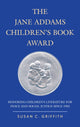 Book cover of: Jane Addams Children's Book Award. By: Susan C. Griffith