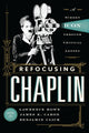 Book cover of: Refocusing Chaplin. By: Lawrence Howe