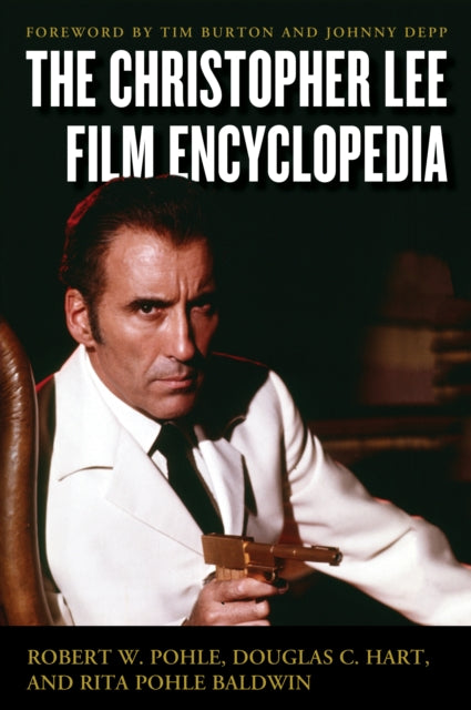 Book cover of: Christopher Lee Film Encyclopedia. By: Robert W. Pohle Jr.