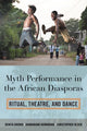 Book cover of: Myth Performance in the African Diasporas