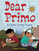 Book cover of: Dear Primo. By: Duncan Tonatiuh