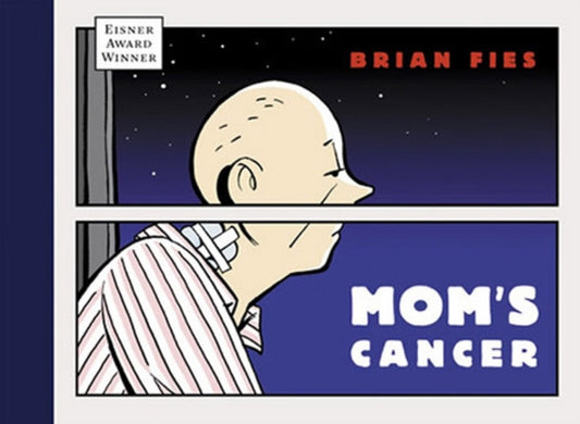 Book cover of: Mom's Cancer. By: Brian Fies