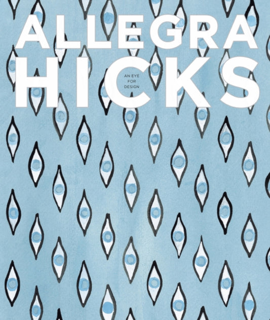 Book cover of: Allegra Hicks: An Eye for Design. By: Allegra Hicks